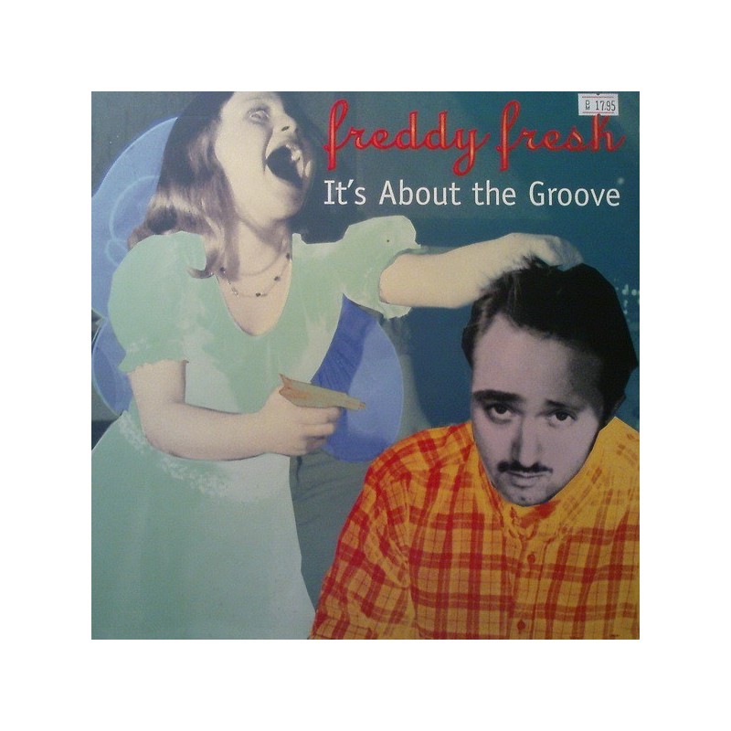 Freddy Fresh ‎– It's About the Groove|1998    EYE UK 033-Maxisingle