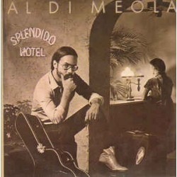 Meola ‎Di Al – Splendido Hotel|1980    CBS ‎– 88468