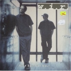 W.I.R. ‎– Alle Zeit Der Welt|1999   EastWest Records GmbH ‎– 3984-29591-0-Maxisingle