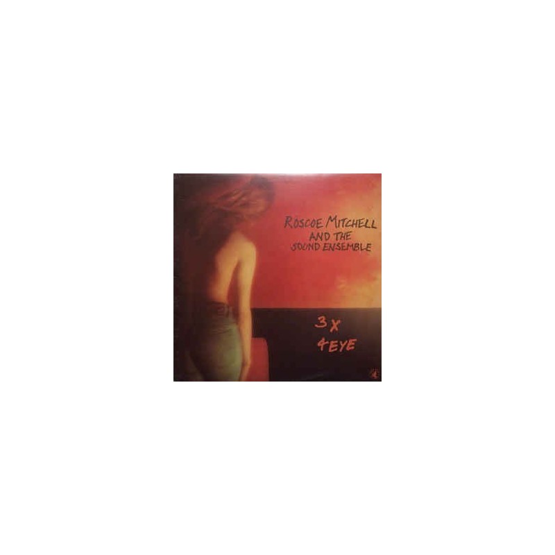 Mitchell Roscoe and The Sound Ensemble – 3 X 4 Eye|1981 Black Saint BSR 0050 Mitchell Roscoe and The Sound Ensemble – 3 X 4 Eye|1981 Black Saint BSR 0050