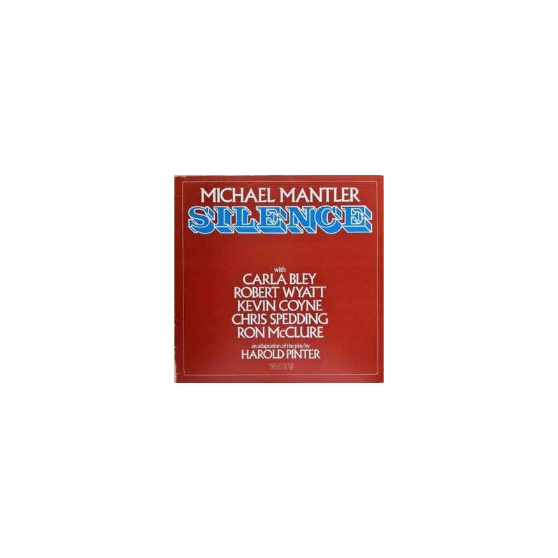 Mantler Michael – Silence|1977 WATT Works – WATT/ 5, ECM Records – 2313 105 Mantler Michael – Silence|1977 WATT Works – WATT/ 5, ECM Records – 2313 105