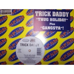 Trick Daddy ‎– Thug Holiday / Gangsta|2002    Slip-N-Slide Records ‎– 0-85404-Maxisingle