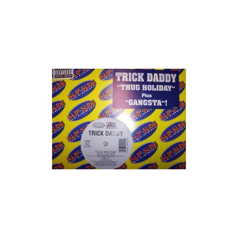 Trick Daddy ‎– Thug Holiday / Gangsta|2002    Slip-N-Slide Records ‎– 0-85404-Maxisingle