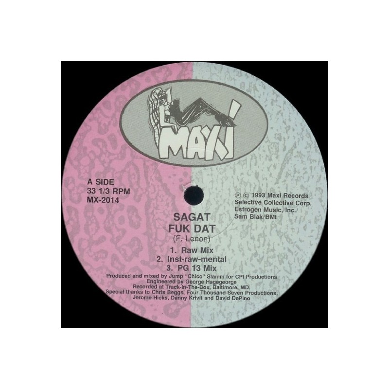 Sagat ‎– Fuk Dat|1993    Maxi Records ‎– MX-2014-Maxisingle
