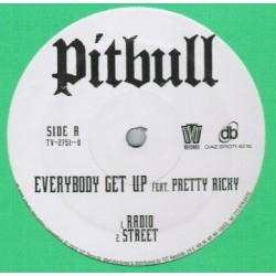 Pitbull feat. Pretty Ricky– Everybody Get Up|2005    TVT Records ‎– TV-2751-0-Maxisingle