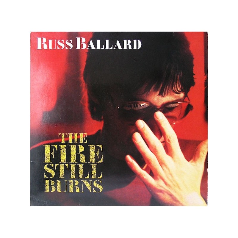 Ballard ‎Russ – The Fire Still Burns|1985       EMI ‎– 064 24 0367 1