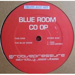 Groove Pressure ‎– Blue Room Co Op |GROOVE JAZZ 003-Maxi-Single