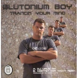 Blutonium Boy ‎– Trancin' Your Mind |2002     BLU-049 -Maxi-Single