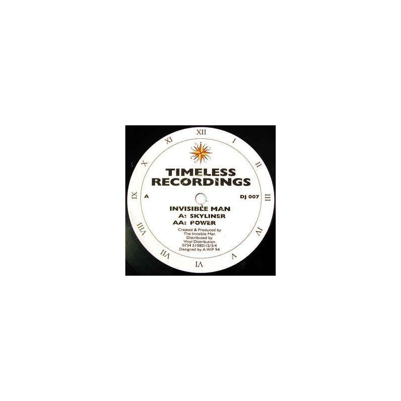 Invisible Man ‎– Skyliner / Power|1994     Timeless Recordings ‎– DJ 007 -Maxi-Single