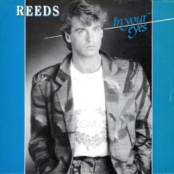 Reeds ‎– In Your Eyes |1985     Polydor ‎– 883 300-1 -Maxi-Single