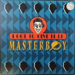 Masterboy ‎– I Got To Give It Up |1994      Polydor ‎– 855 367-1 -Maxi-Single