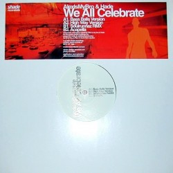 Alex Is My Bro & Hade ‎– We All Celebrate |2002    SHADE 03 -Maxi-Single