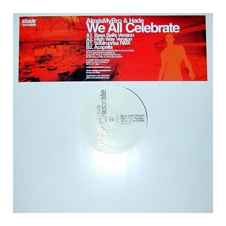 Alex Is My Bro & Hade ‎– We All Celebrate |2002    SHADE 03 -Maxi-Single