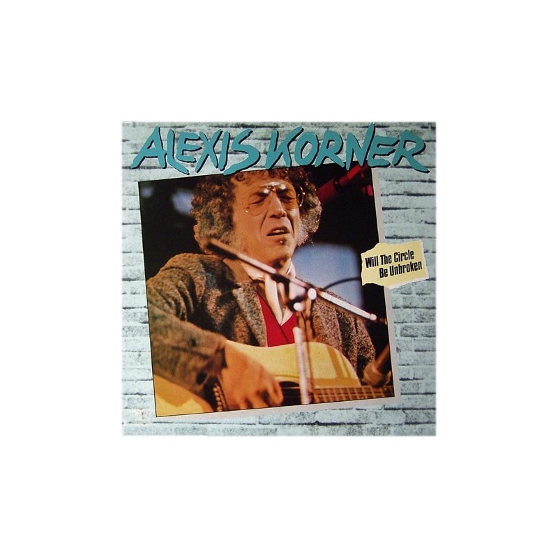 Korner ‎Alexis Korner ‎– Will The Circle Be Unbroken |1980   Tobacco Road ‎– 21041