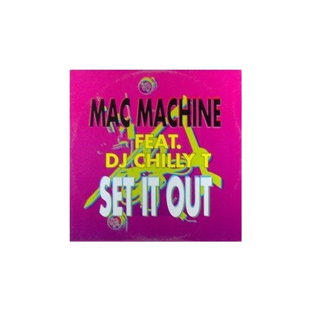 Mac Machine Featuring DJ Chilly T ‎– Set It Out |1990    ZYX 6331-12 -Maxi-Single