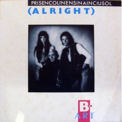 B-Art ‎– Prisencolinensinainciusol (Alright ) |1987    248 438-0-Maxi-Single