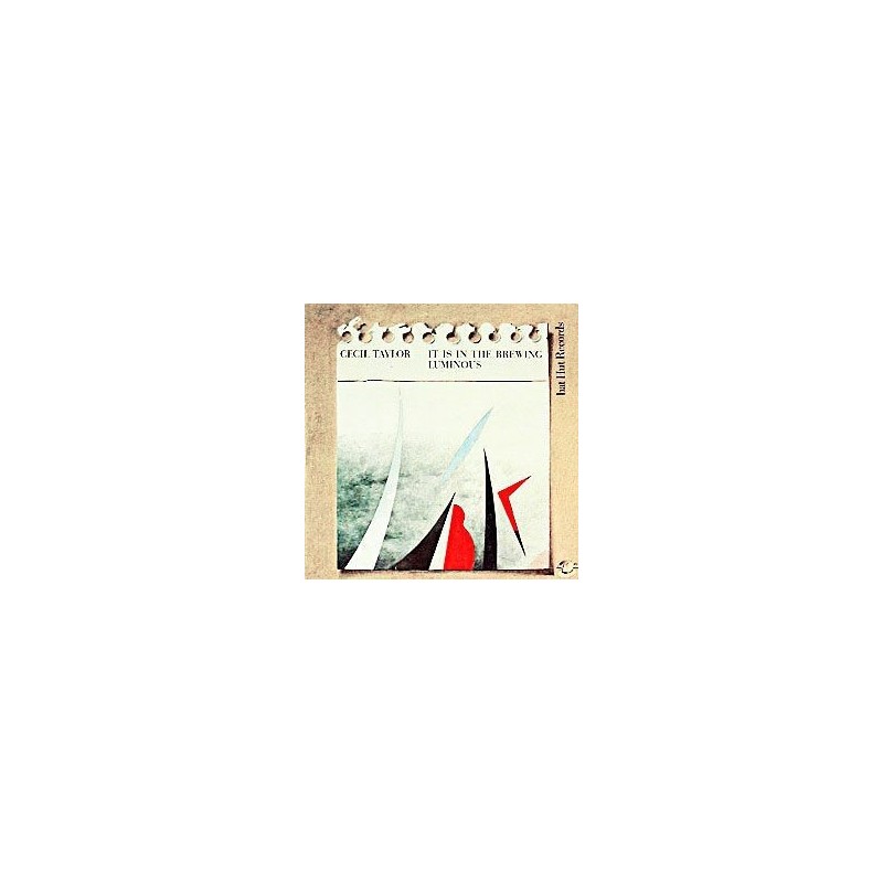 Cecil Taylor – It Is In The Brewing Luminous|1981 hat Hut SIXTEEN (2R16) Cecil Taylor – It Is In The Brewing Luminous|1981 hat Hut SIXTEEN (2R16)