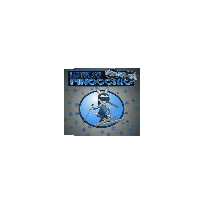 Lupeelou – Pinocchio (Remix '94) |1994 Polydor – 859 687-1 -Maxi-Single Lupeelou – Pinocchio (Remix '94) |1994 Polydor – 859 687-1 -Maxi-Single