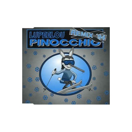 Lupeelou ‎– Pinocchio (Remix '94) |1994     Polydor ‎– 859 687-1 -Maxi-Single