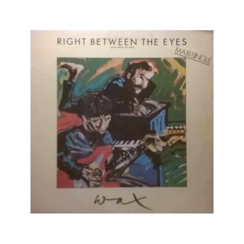 Wax ‎– Right Between The Eyes - Justo Entre Los Ojos |1986     PT-40510 -Maxi-Single