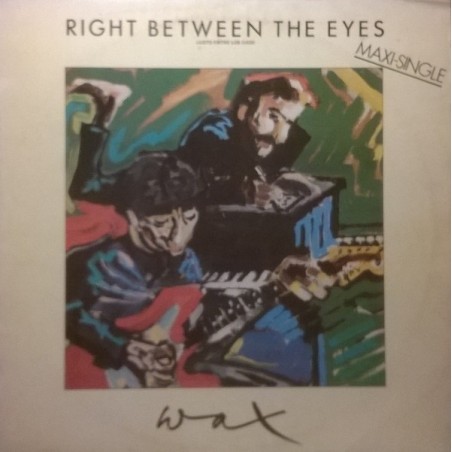 Wax ‎– Right Between The Eyes - Justo Entre Los Ojos |1986     PT-40510 -Maxi-Single