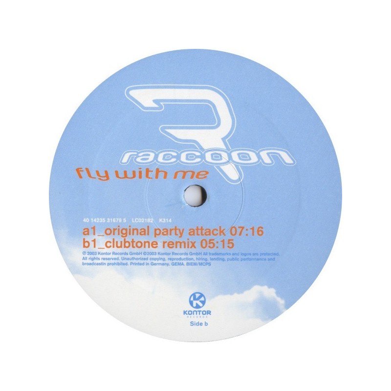 Raccoon – Fly With Me |2003 Kontor Records – K314 -Maxi-Single Raccoon – Fly With Me |2003 Kontor Records – K314 -Maxi-Single