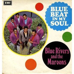 Blue Rivers And The Maroons ‎– Blue Beat In My Soul...Plus|1991    SEE 318