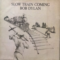 Dylan ‎Bob – Slow Train Coming|1979     CBS 86095