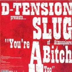 D-Tension presents... Slug Of Atmosphere ...– You're A Bitch ..|2005   TEG-BRK 057-Maxi-Single