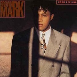 Brownmark ‎– Good Feeling |1989      Motown ‎– ZL72682