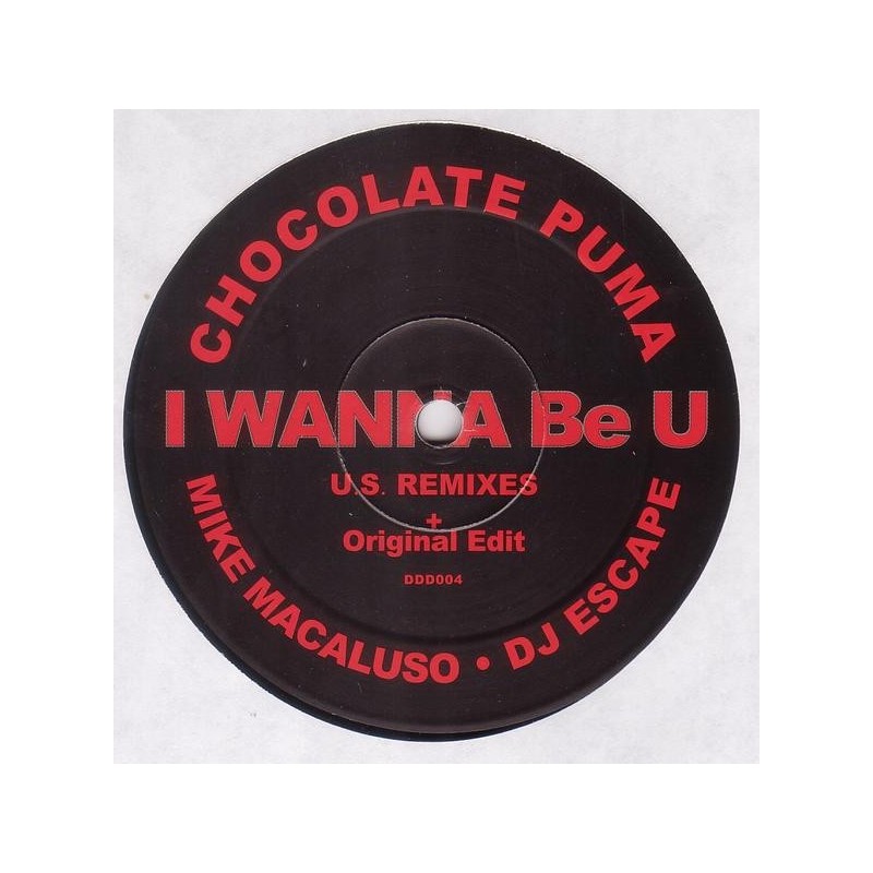 Chocolate Puma ‎– I Wanna Be U - U.S. Remixes  |2001    DDD004 -Maxi-Single