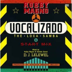 Magno ‎Robby – Vocalizado (The Loca Samba & Start Mix) |1990    9031-71153-0 -Maxi-Single