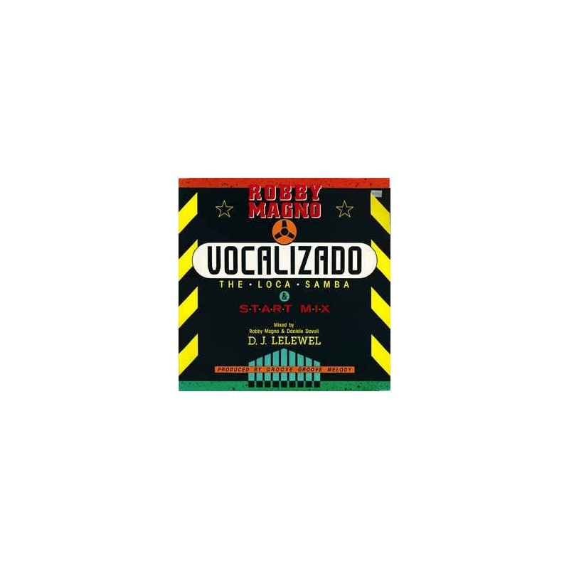 Magno ‎Robby – Vocalizado (The Loca Samba & Start Mix) |1990    9031-71153-0 -Maxi-Single