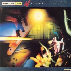 Wishbone Ash ‎– Nouveau Calls|1987     I.R.S. No Speak ‎– ILP 460473 1